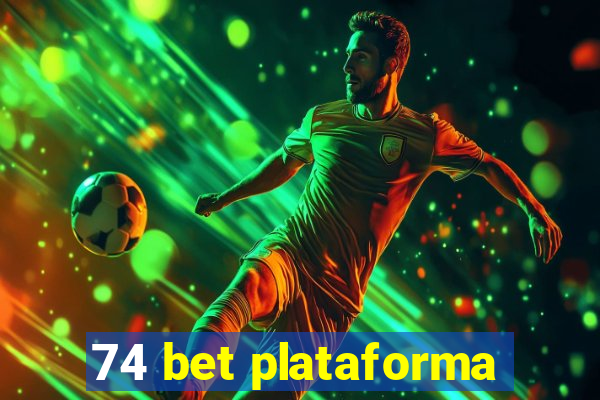 74 bet plataforma